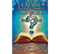 ¿Existen dudas razonables en la Biblia?: El nacimiento de una fe