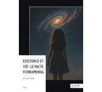 Existence et Vie : Le Pacte Fondamental