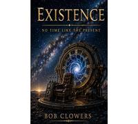 Existence: No Time Like the Present
