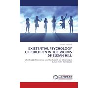 Existential Psychology of Children in the Works of Susan Hill