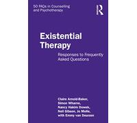 Existential Therapy: Responses to Frequently Asked Questions
