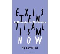 Existentialism Now: 21 Quotes for the 21st Century