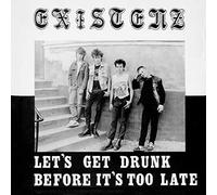 Existenz Let's Get Drunk Before It's Too Late (Vinyl LP)
