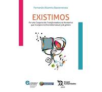 Existimos. Por una Cooperación Transformadora no Normativa que incorpora la Diversidad sexual y de género