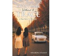 Existing Without A Trace: A True Story • A Survivor