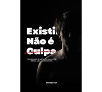 Existir Não é Culpa: Uma travessia de um homem trans entre silêncio, culpa e pertencimento.