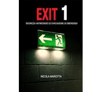 EXIT 1: SICUREZZA ANTINCENDIO ED EVACUAZIONE DI EMERGENZA