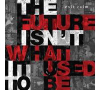 Exit Calm - Future Isn't What You Need
