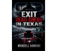 Exit Dead Ahead in Texas