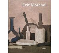Exit Morandi. Ediz. a colori