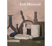 Exit Morandi. Ediz. illustrata