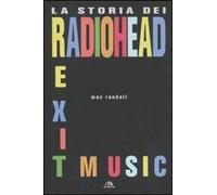 Exit Music. La storia dei Radiohead