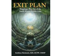 Exit Plan: Mapping a Way Out of the Youth Mental Health Crisis