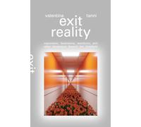 Libri Tanni Valentina - Exit Reality. Vaporwave, Backrooms, Weirdcore And Other