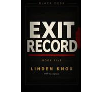 Exit Record: A Slow-Burn Intelligence Thriller: 5
