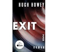Exit: Roman | Die Buch-Trilogie zur Serie »Silo« von Apple TV+!: 3