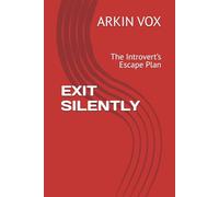 EXIT SILENTLY: The Introvert’s Escape Plan