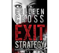 Exit Strategy: A Katerina Carter Fraud Legal Thriller: 1 - Cross Colleen