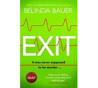 Exit: The brilliantly funny new crime novel from the Sunday Times bestselling author of SNAP