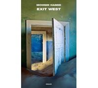 Exit west - Hamid Mohsin