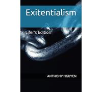 Exitentialism: Lifer's Edition