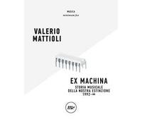 Exmachina. Storia musicale della nostra estinzione 1992 - ∞