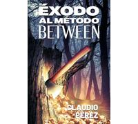 Éxodo al Método Between: Un paso a paso hacia el éxito de tu negocio