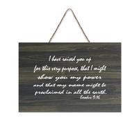 Exodus 9:16 I Have Raised You Up for This Very Purpose That I Might Show You My Power And That My N Cartello di benvenuto in legno rustico per portico anteriore porta decorazione da parete casa