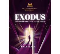 EXODUS: Adventure into God's Supernatural