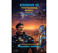 EXODUS III: TYSTNADENS ANFALL: Bok tre av Exodus-trilogin