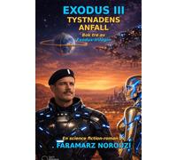 EXODUS III: TYSTNADENS ANFALL: Bok tre av Exodus-trilogin