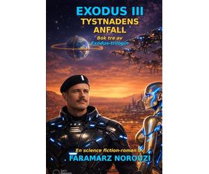 EXODUS III: TYSTNADENS ANFALL: Bok tre av Exodus-trilogin