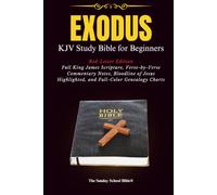 Exodus: KJV Study Bible for Beginners - Red-Letter Edition with Full King James Scripture, Verse-By-Verse Commentary Notes, Bloodline of Jesus Highlighted, and Full-Color Genealogy Charts