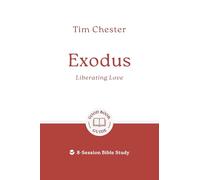 Exodus: Liberating Love: 8-Session Bible Study (Easy-to-use Bible-study workbook with discussion questions and Leader’s Guide included, great for small groups)
