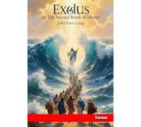 Exodus or The Second Book of Moses