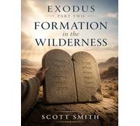 Exodus part 2: Formation in the Desert