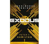 Peter F. Hamilton Exodus: The Archimedes Engine (Tascabile) (PRESALE 19/06/2025)