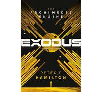 Exodus: The Archimedes Engine: Become The Traveller-Peter F. Hamilton-Copertina