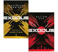Exodus The Archimedes Engine Series 2 Books Collection Set By Peter F Hamilton (The Archimedes Engine & The Helium Sea)