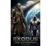 Exodus: The Hunter's Path