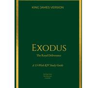 Exodus: The Royal Study Guide: The Seeds of a Kingdom
