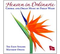 Exon Singers - Phillip Wilby: Heaven in Ordinarie