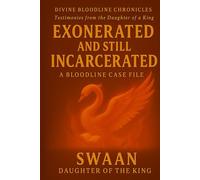 Exonerated AND Still Incarcerated: The Bloodline Case Files