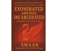 Exonerated AND Still Incarcerated: The Bloodline Case Files