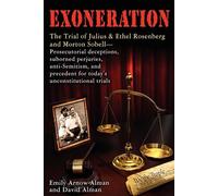 Exoneration: The Trial of Julius and Ethel Rosenberg and Morton Sobell- Pr...