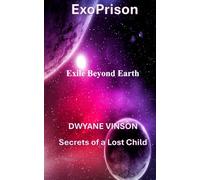 ExoPrison: Secrets of a Lost Child