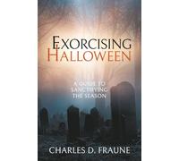Exorcising Halloween: A Guide to Sanctifying the Season