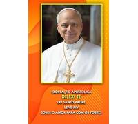 EXORTAÇÃO APOSTÓLICA DILEXI TE DO SANTO PADRE LEÃO XIV SOBRE O AMOR PARA COM OS POBRES