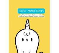 Exotic Animal Safari: Big & Simple Exotic Animal Coloring Book for Toddlers Ages 2-4