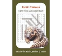Exotic Creatures Word Search Puzzle Book: Word Searches with Easy to Read Print about Exotic Creatures, Rare and unusual animals, Elusive Creatures ... Gifts for vacations, holidays and free time